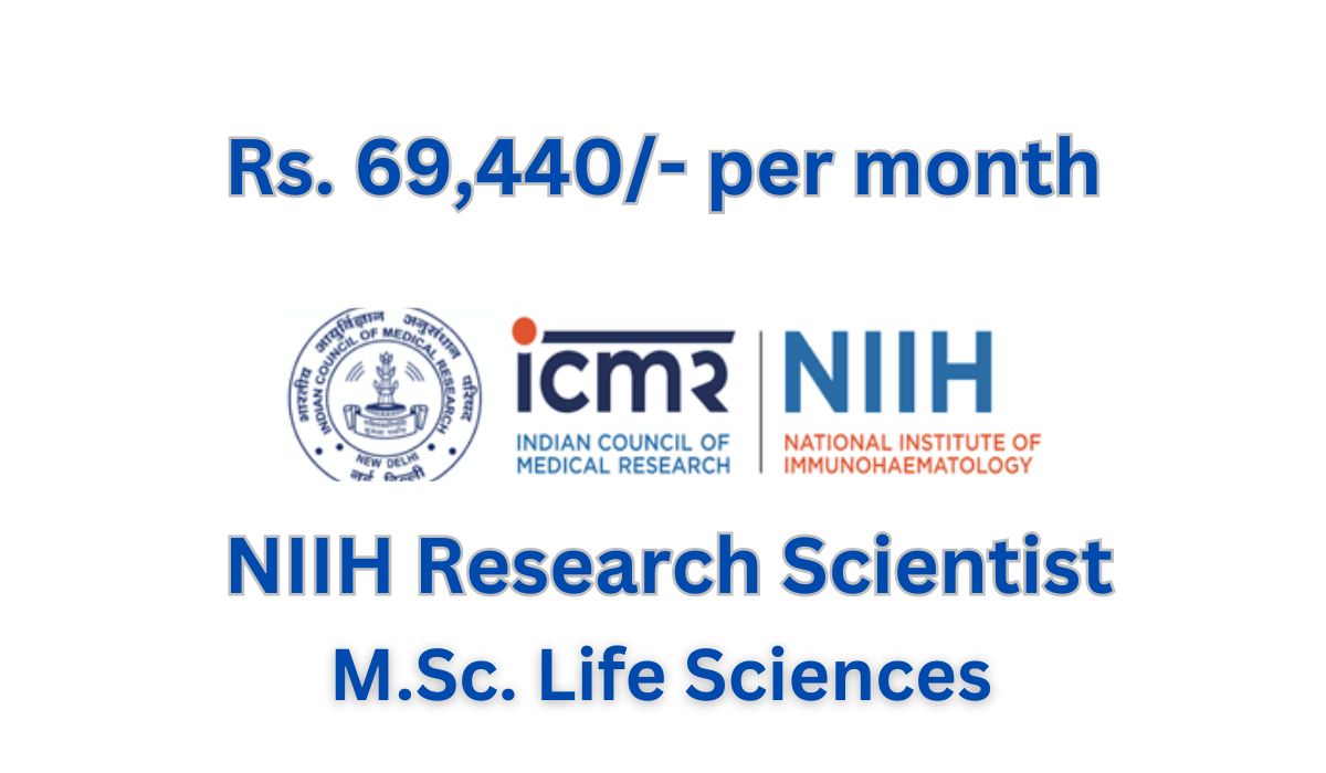 [Rs. 69k- per month] ICMR-NIIH Hiring Scientist