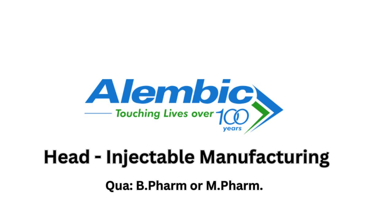 Alembic Pharmaceutical Hiring In Head-Injectable Manufacturing
