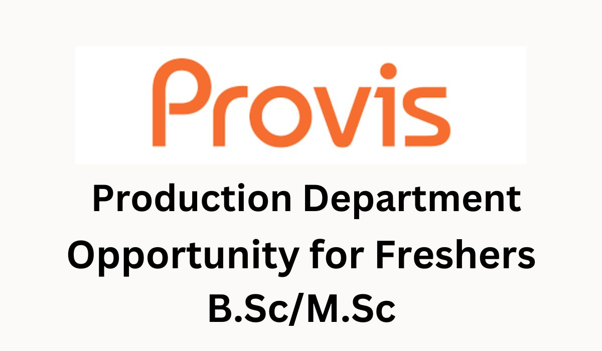 [Freshers] Provis Hiring Production Department