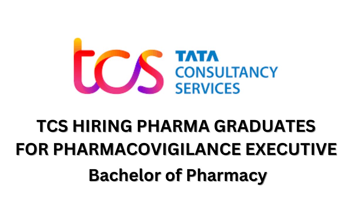 TCS Hiring Pharmacovigilance Executive