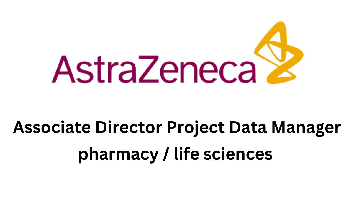 AstraZeneca Hiring Associate Director Project Data Manager