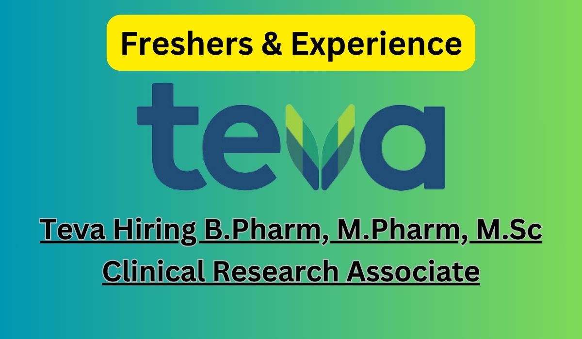 [Freshers & Experience] Teva Hiring B.Pharm, M.Pharm, M.Sc.