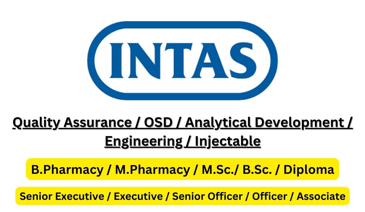Intas Pharma Hiring B.Pharmacy / M.Pharmacy / M.Sc