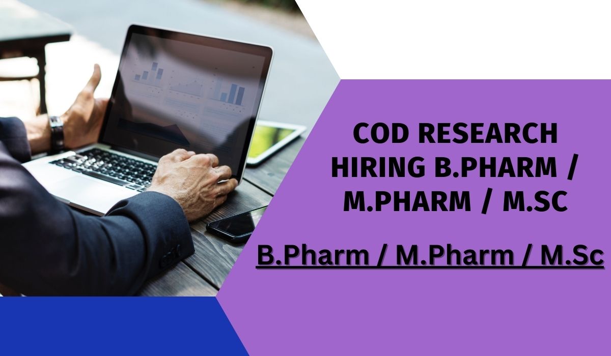COD Research Hiring B.Pharm / M.Pharm / M.Sc