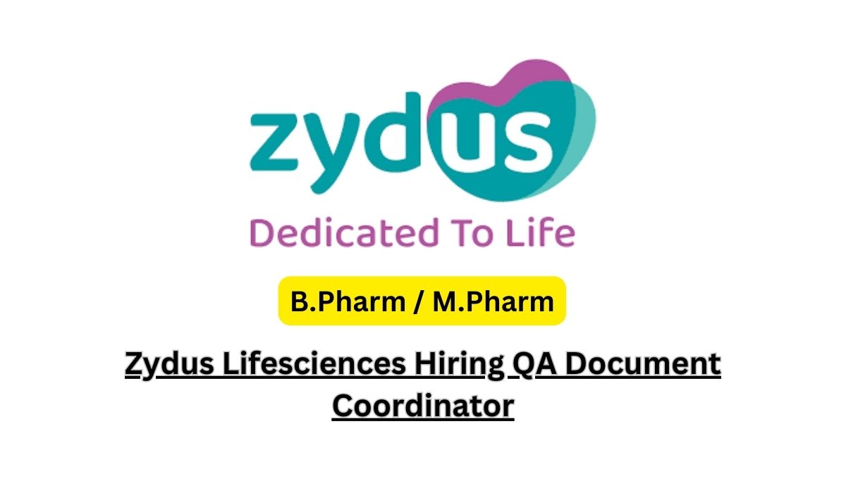 Zydus Lifesciences Hiring QA Document Coordinator