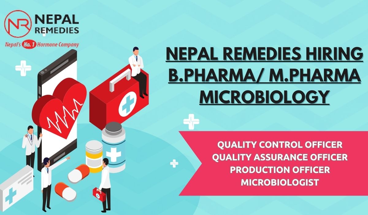 Nepal Remedies Hiring B.Pharma/ M.Pharma Microbiology