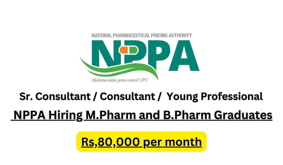 [Rs,80k per month] NPPA Hiring M.Pharm and B.Pharm Graduates