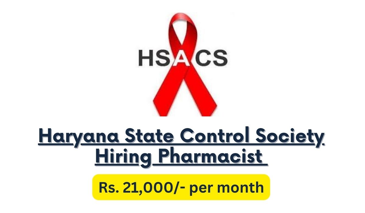 [Rs. 21k per month] Haryana State Control Society Hiring Pharmacist