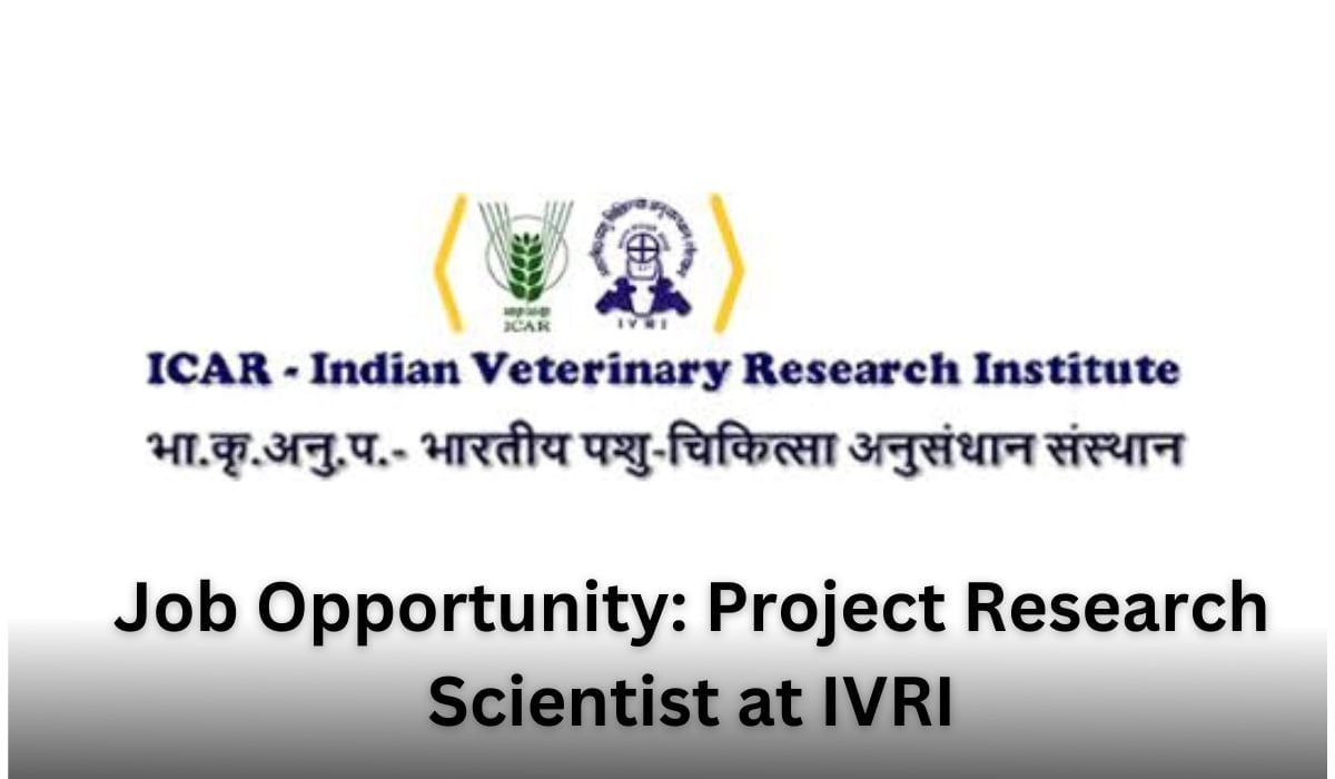 Job Opportunity: Project Research Scientist at IVRI, [Salary 66000 Month], Cheke Application Process