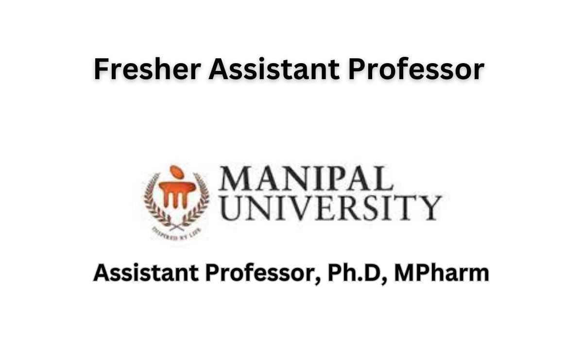 Manipal Academy of Higher Education Hiring In, Assistant Professor, Ph.D, MPharm