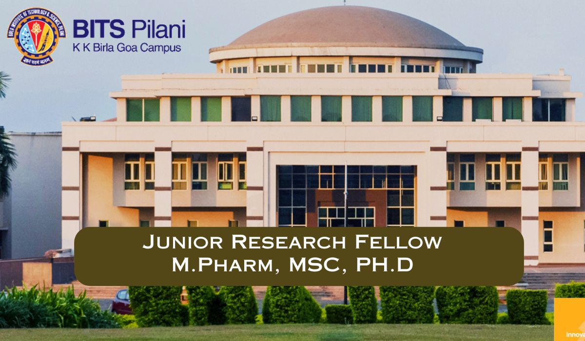 BITS PILANI HIRING JRF, M.Pharm, M.Sc, Ph.D Students Apply Now