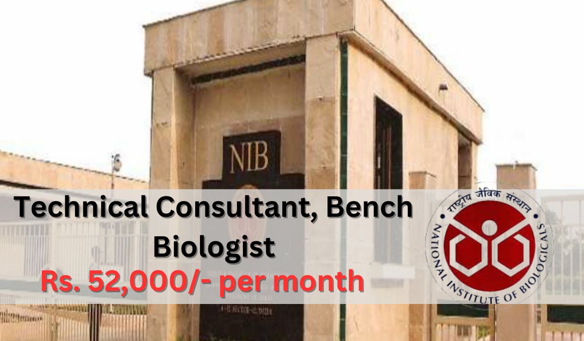 [Rs. 52,000/- per month] National Institute of Biologicals Hiring M.Pharm / M.Sc