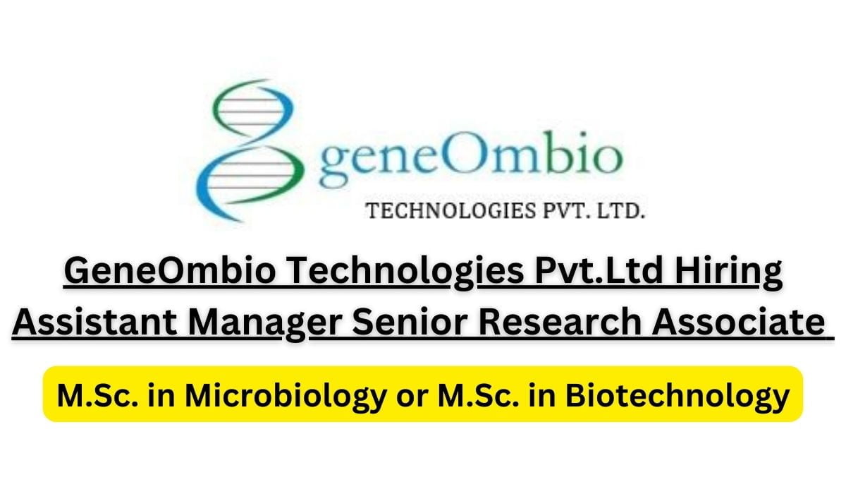 GeneOmbio Technologies Pvt.Ltd Hiring Assistant Manager Senior Research Associate