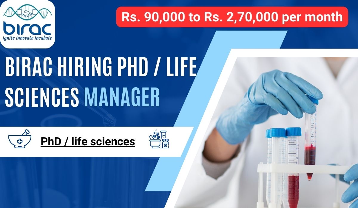 Rs 90k To 2 70 Lacs Per Month BIRAC Hiring PhD Life Sciences rs-90k-to-2-70-lacs-per-month-birac-hiring-phd-life-sciences