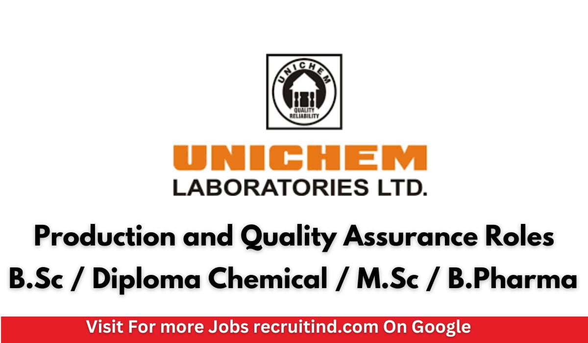 Unichem Laboratories Hiring Production and Quality Assurance Roles
