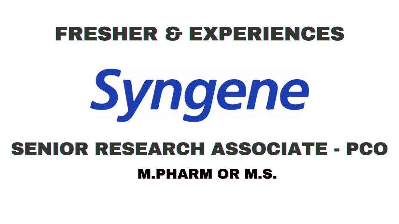 [fresher & Experiences] Syngene International Hiring Senior Research Associate