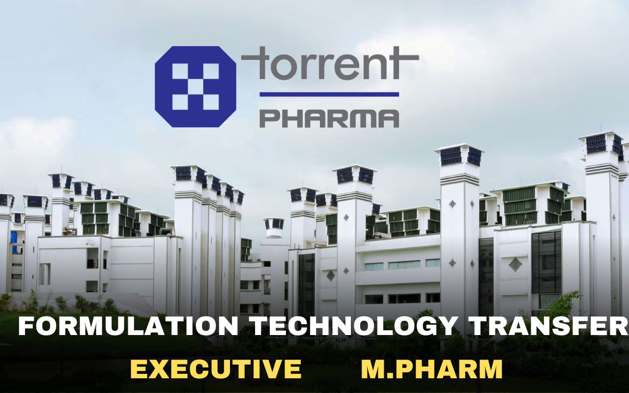 Torrent Pharma Hiring Formulation Technology Transfer
