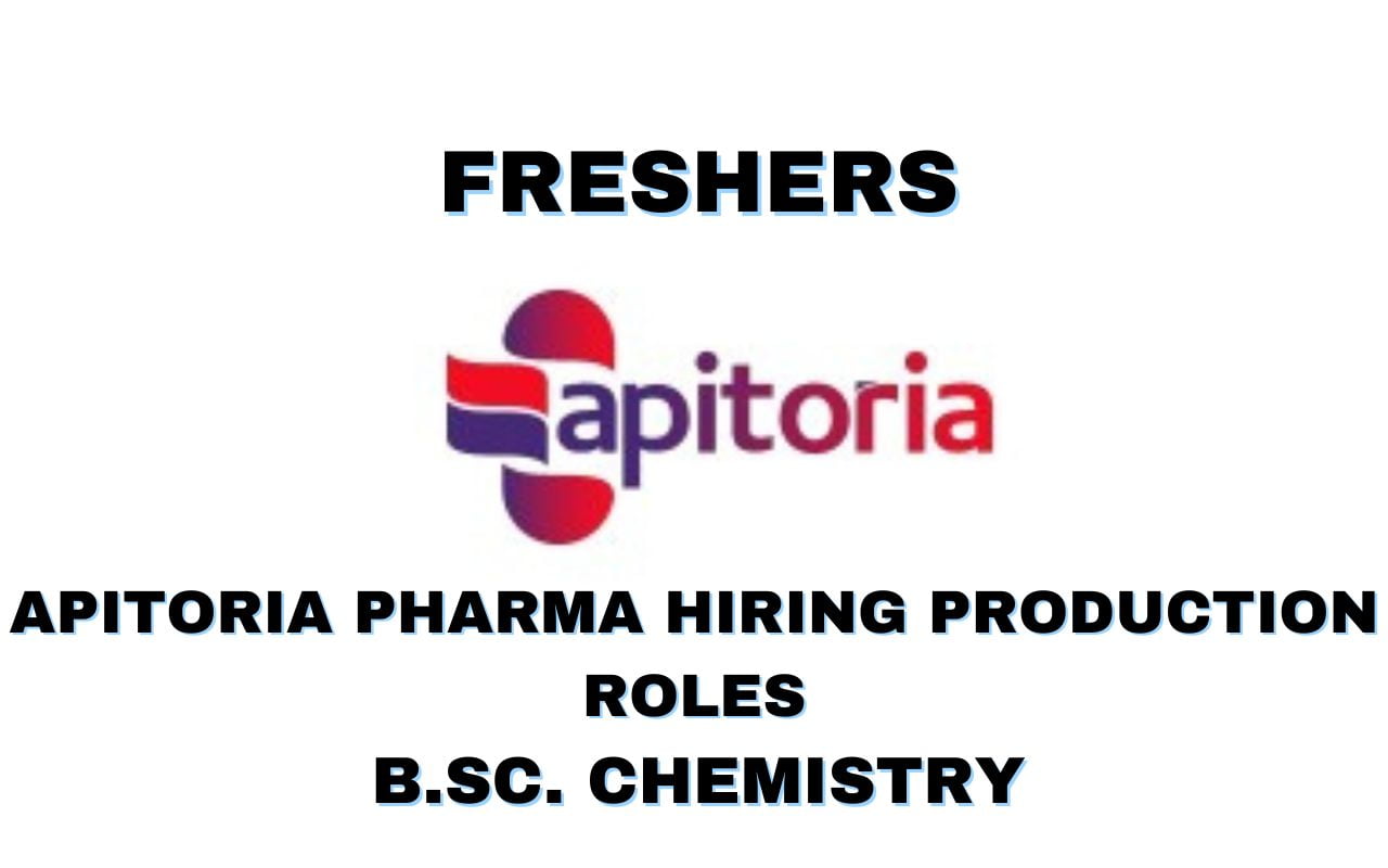 [Fresher] Apitoria Pharma Hiring Production Roles