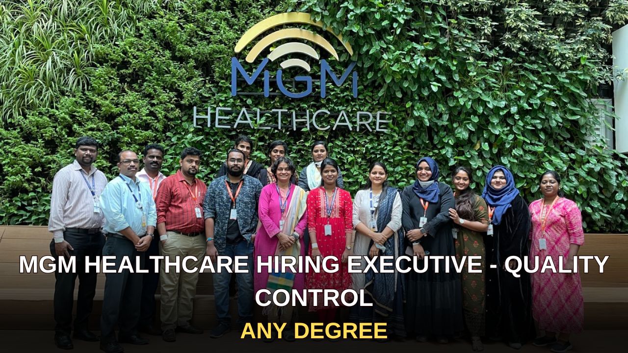 MGM Healthcare Hiring Executive - Quality Control