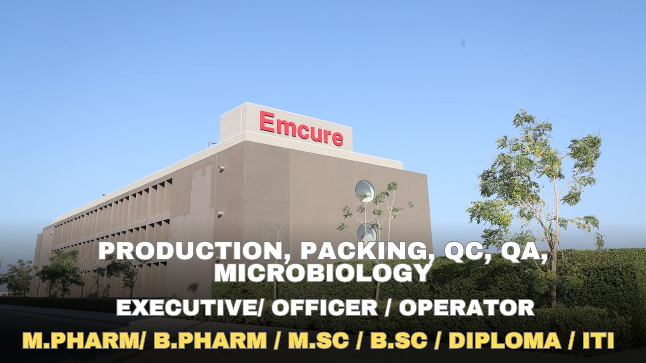 Emcure Pharma Hiring Production, Packing, Qc, Qa, Microbiologyv