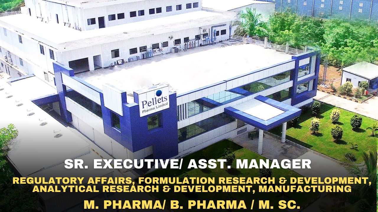 Pellets Pharma Limited Hiring M. Pharma/ M. Sc./ B. Pharma