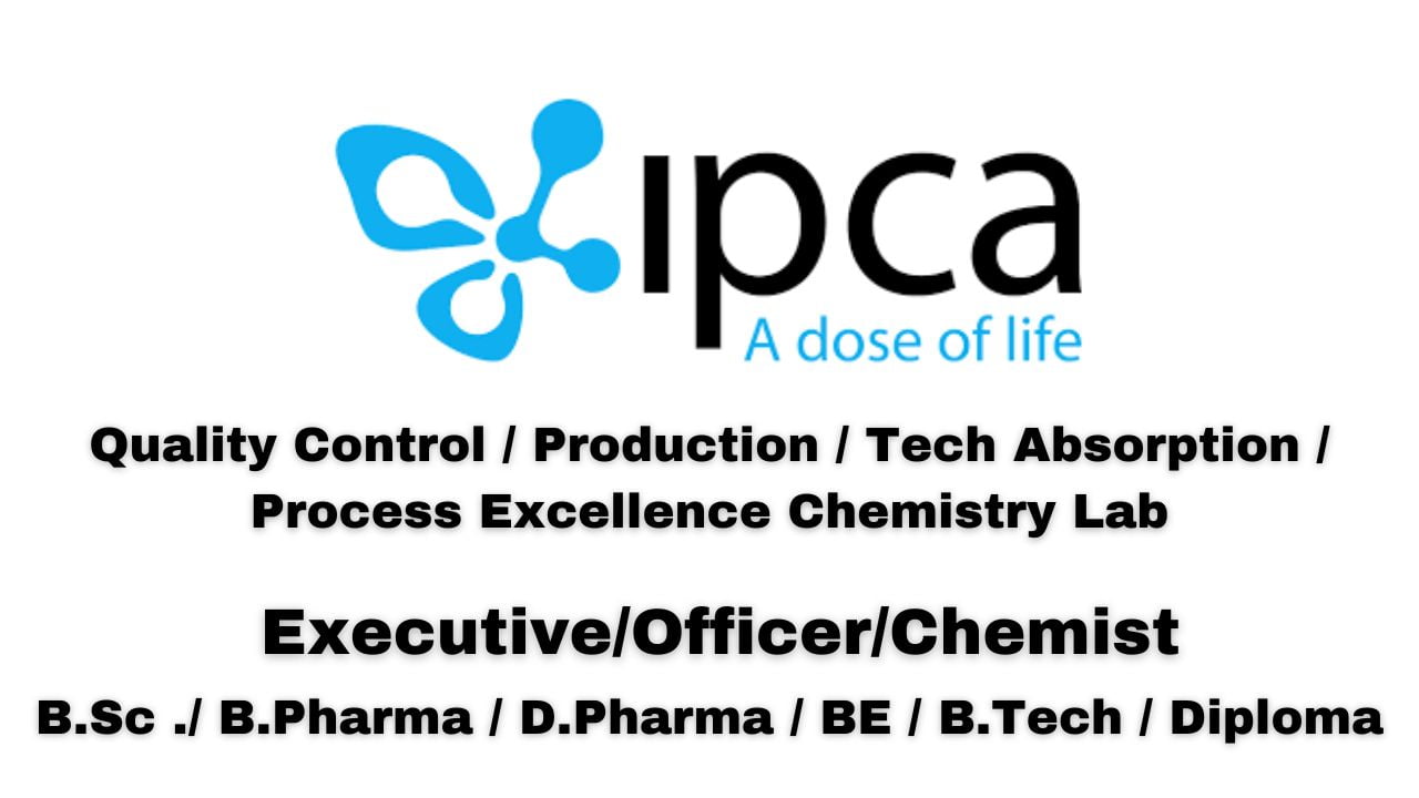 IPCA Laboratories Hiring Qc, Production