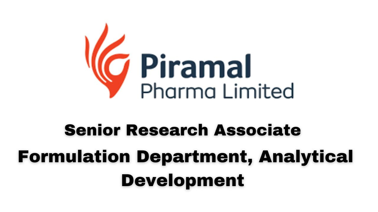 Piramal Pharma Hiring Formulation Department, Analytical Development