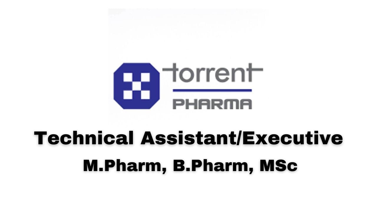 Torrent Pharma Hiring M.Pharm, B.Pharm, MSc