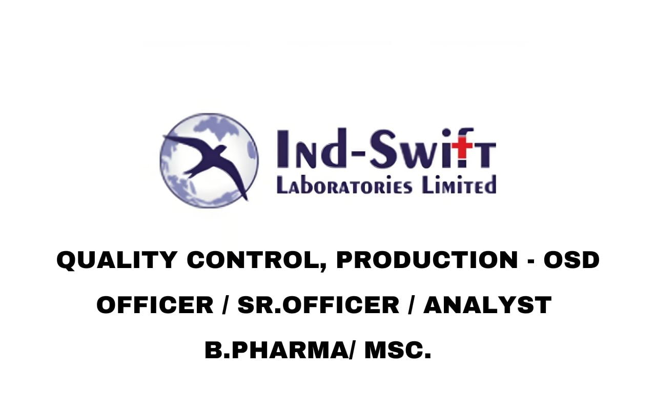 Ind-Swift Limited Hiring Quality Control, Production - OSD