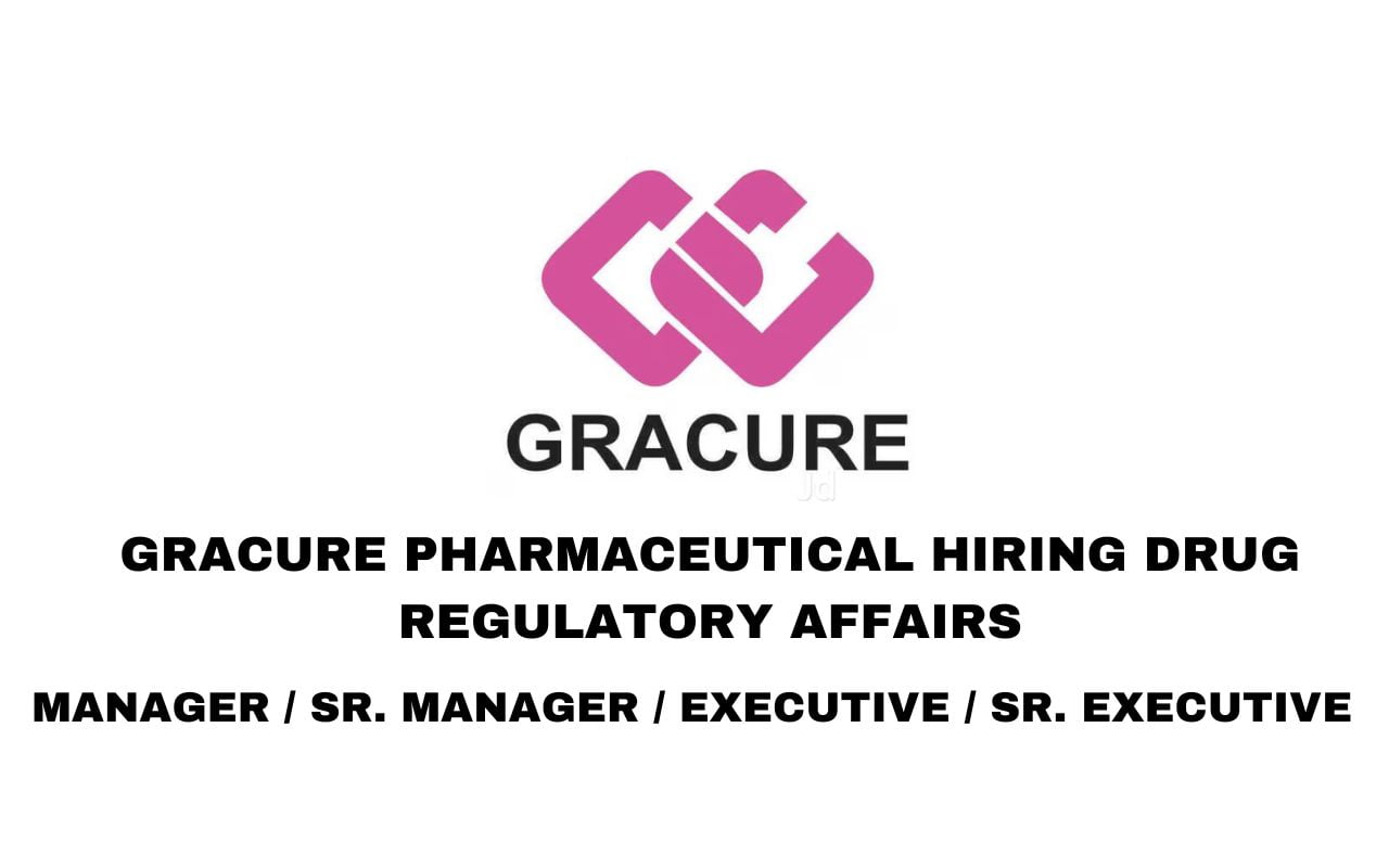Gracure Pharmaceutical Hiring Drug Regulatory Affairs