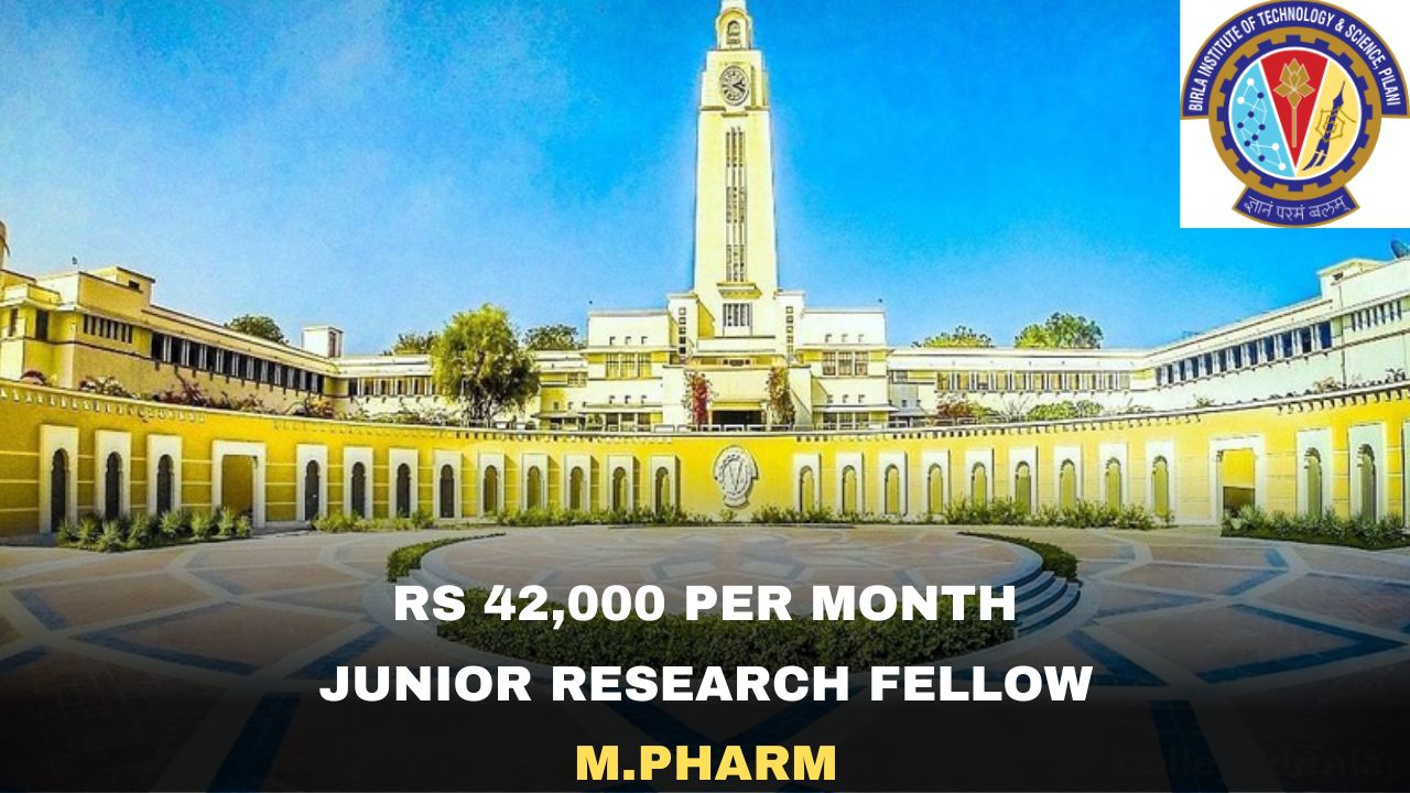 [Rs 42,k Per month] BITS Pilani Hiring Junior Research Fellow