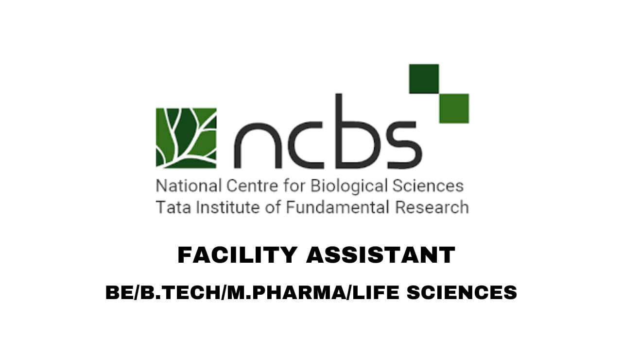 National Centre for Biological Sciences Hiring Facility Assistant