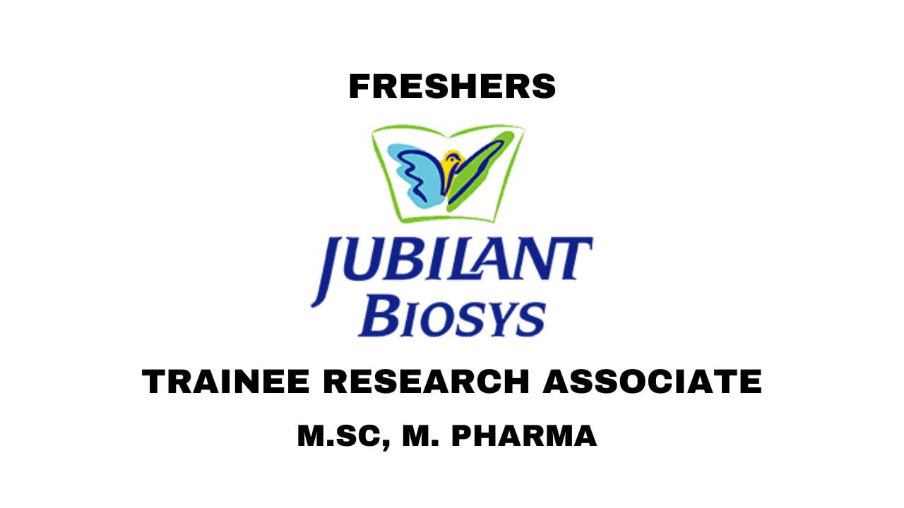 [Freshers] Jubilant Biosys Limited Hiring Trainee Research Associate