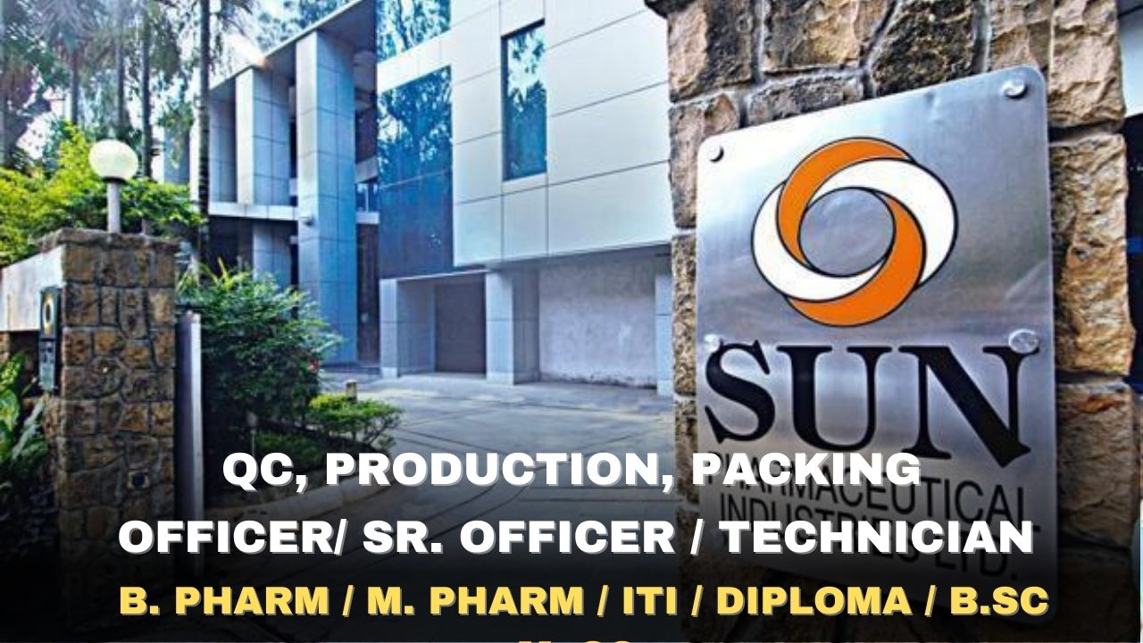Sun Pharma Hiring QC, Production, Packing