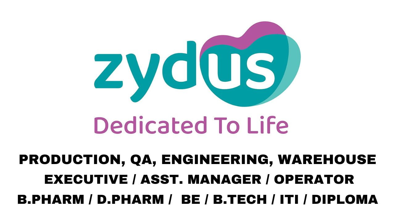 Zydus Lifesciences Hiring Production, QA, Engineering, Warehouse