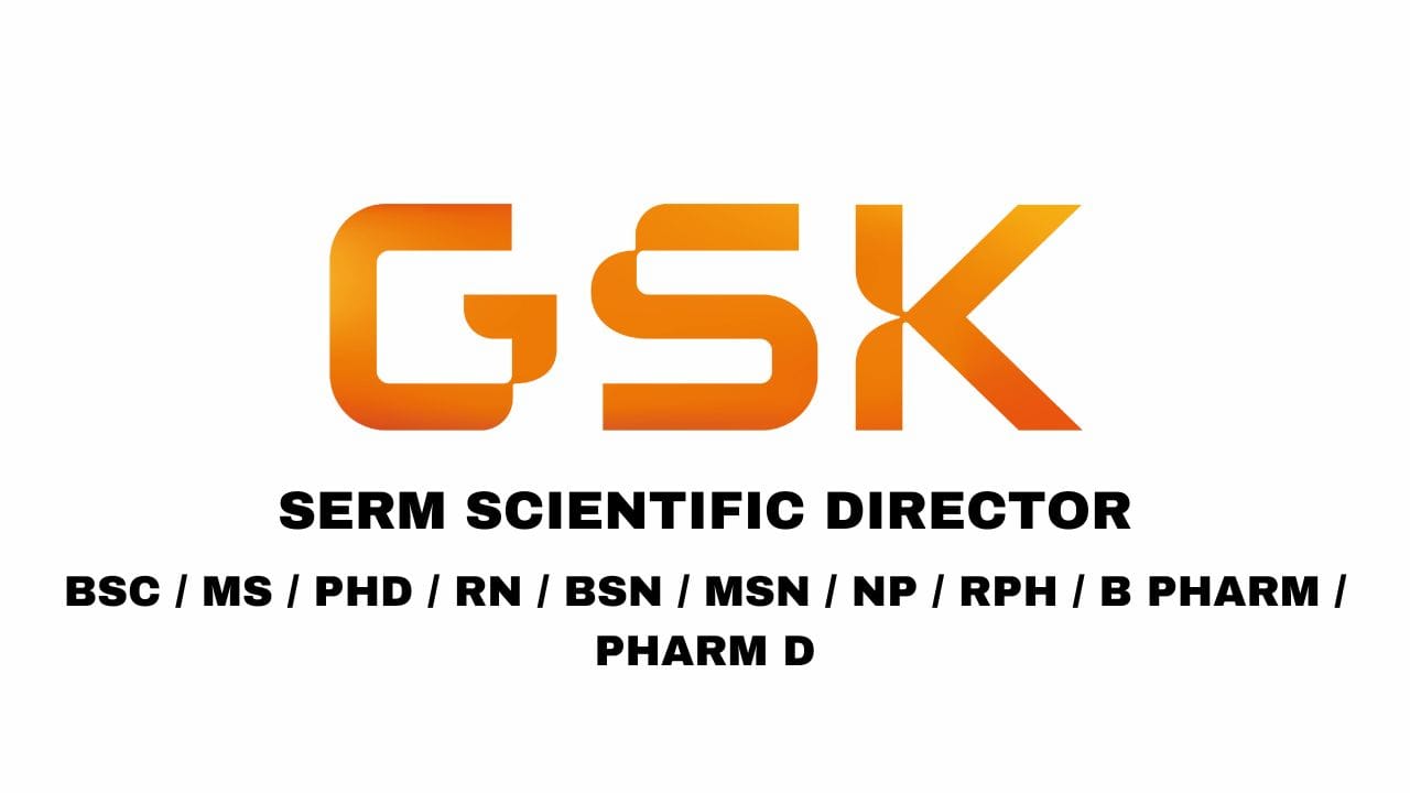 GSK Hiring SERM Scientific Director