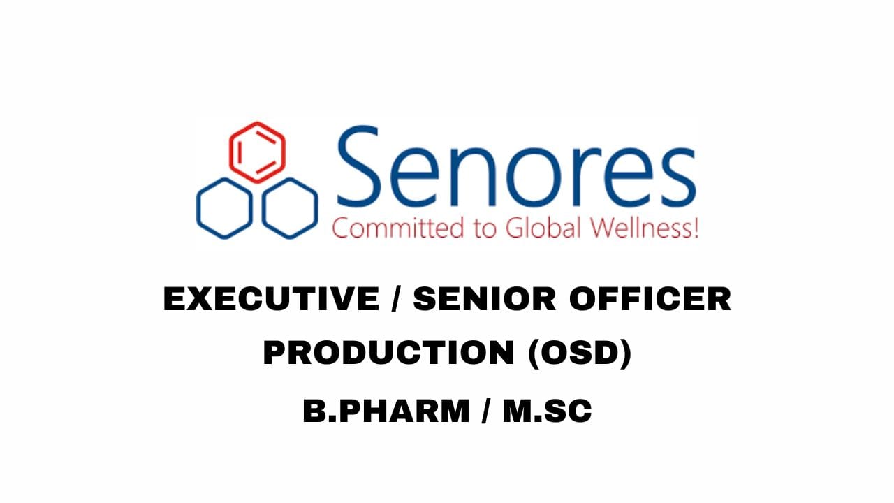 Senores Pharmaceuticals Hiring Production (OSD)