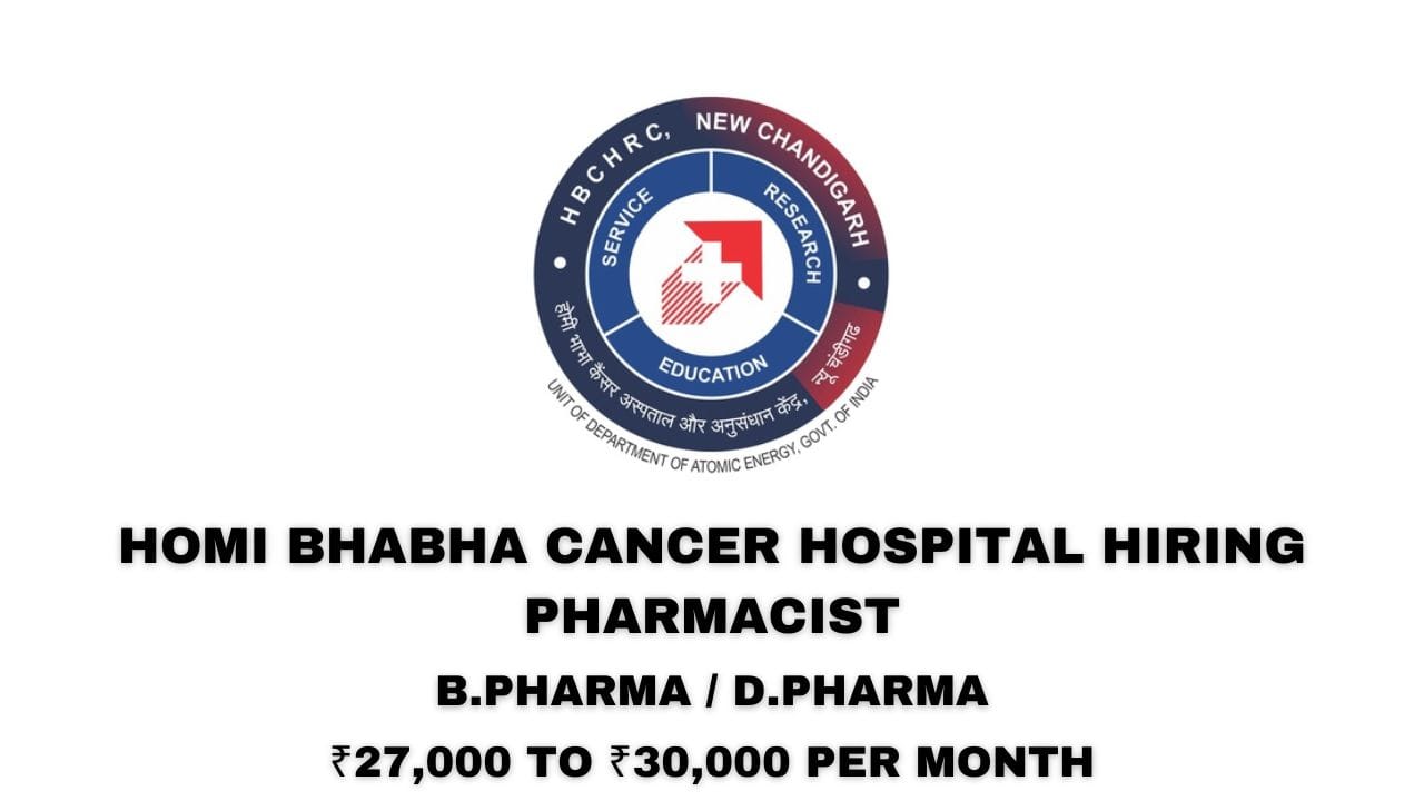 Homi Bhabha Cancer Hospital Hiring Pharmacist