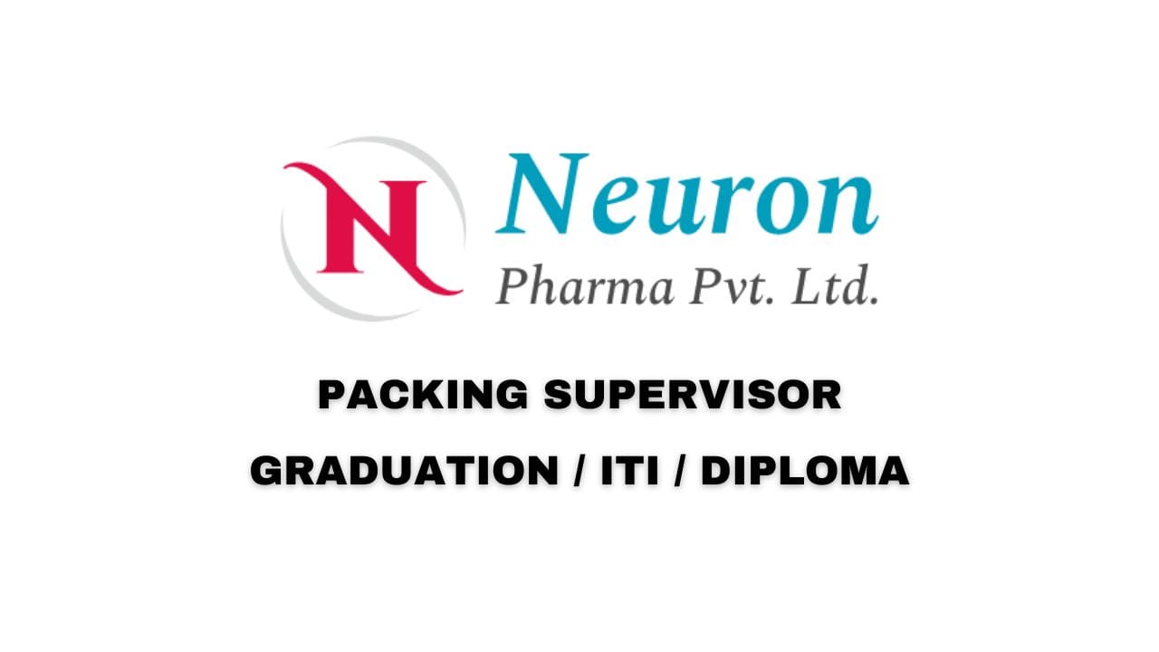 Neuron Pharma Hiring Packing Supervisor