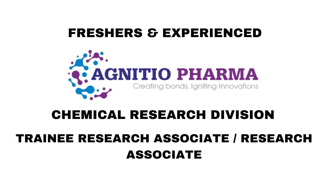 [Freshers] AGNITIO PHARMA Hiring Chemical Research Division