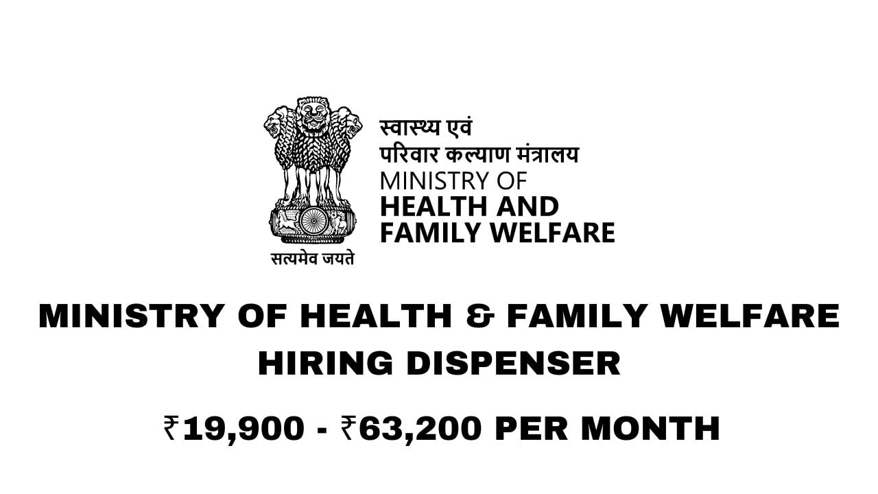 [Freshers] Ministry of Health & Family Welfare Hiring Dispenser