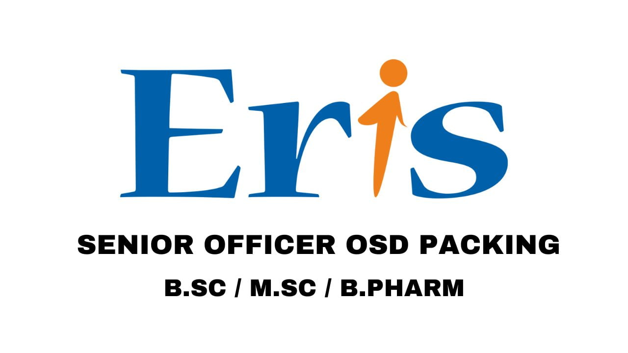 Eris Therapeutics Limited Hiring Senior Officer OSD Packing