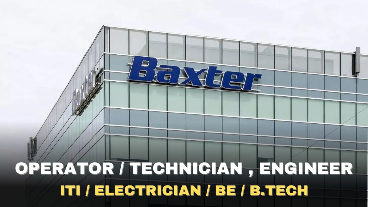 Baxter Pharmaceuticals Hiring Operator / Technician , Engineer