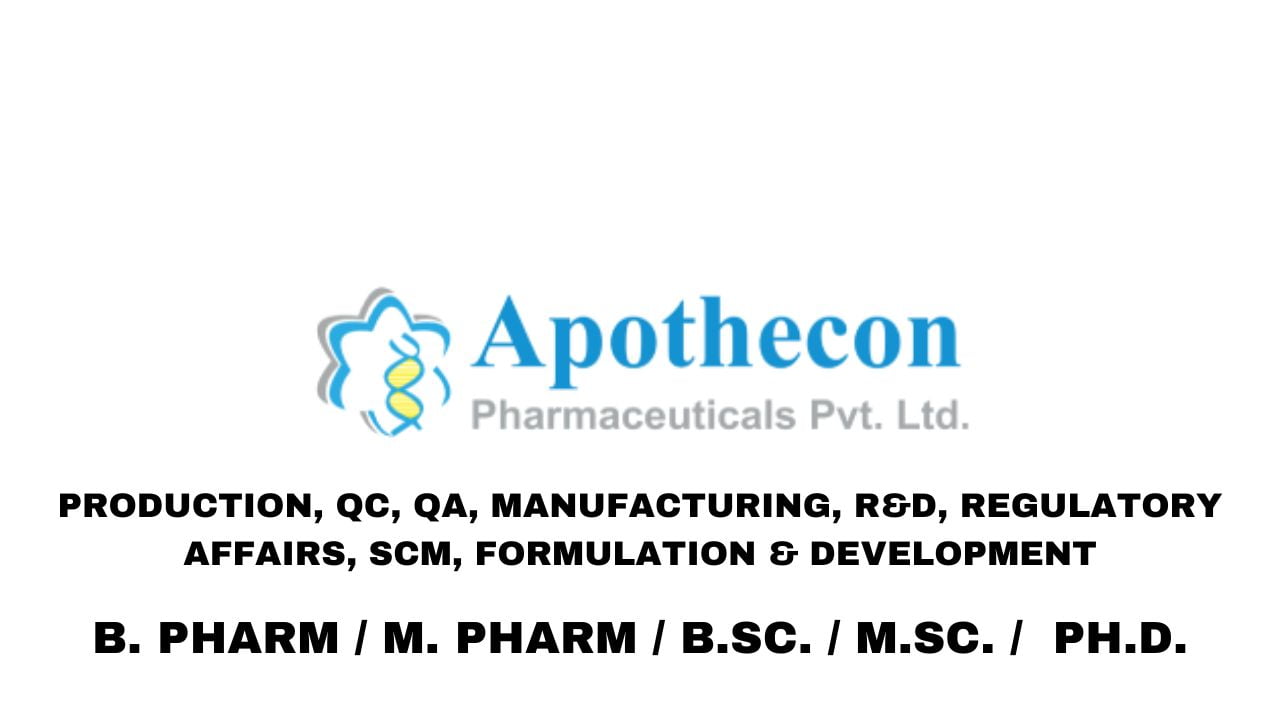 Apothecon Pharmaceutical Hiring Production, QC, QA, Manufacturing, R&D, Regulatory Affairs, SCM, Formulation & Development