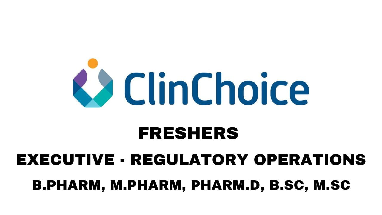 [Freshers] ClinChoice Hiring Executive - Regulatory Operations