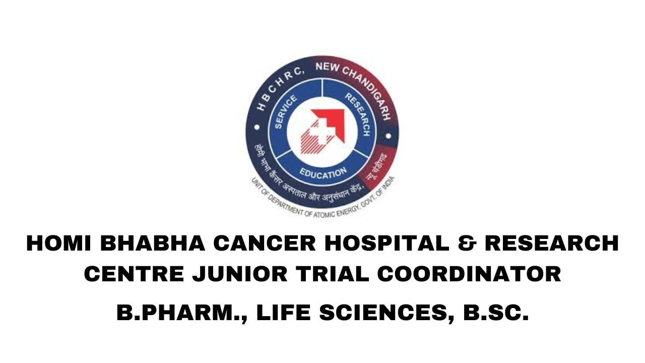 Homi Bhabha Cancer Hospital & Research Centre Junior Trial Coordinator