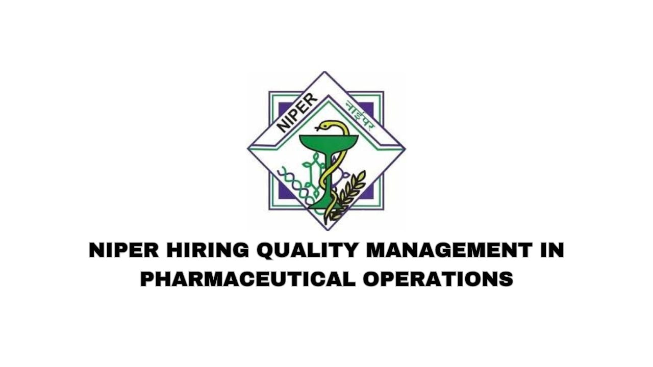 Niper Hiring Quality Management in Pharmaceutical Operations
