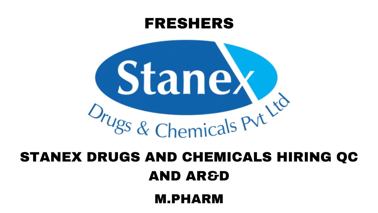 [Freshers] Stanex Drugs and Chemicals Hiring QC and AR&D