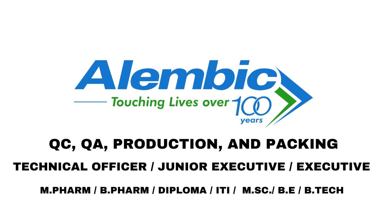 Alembic Pharmaceuticals Hiring QC, QA, Production, and Packing