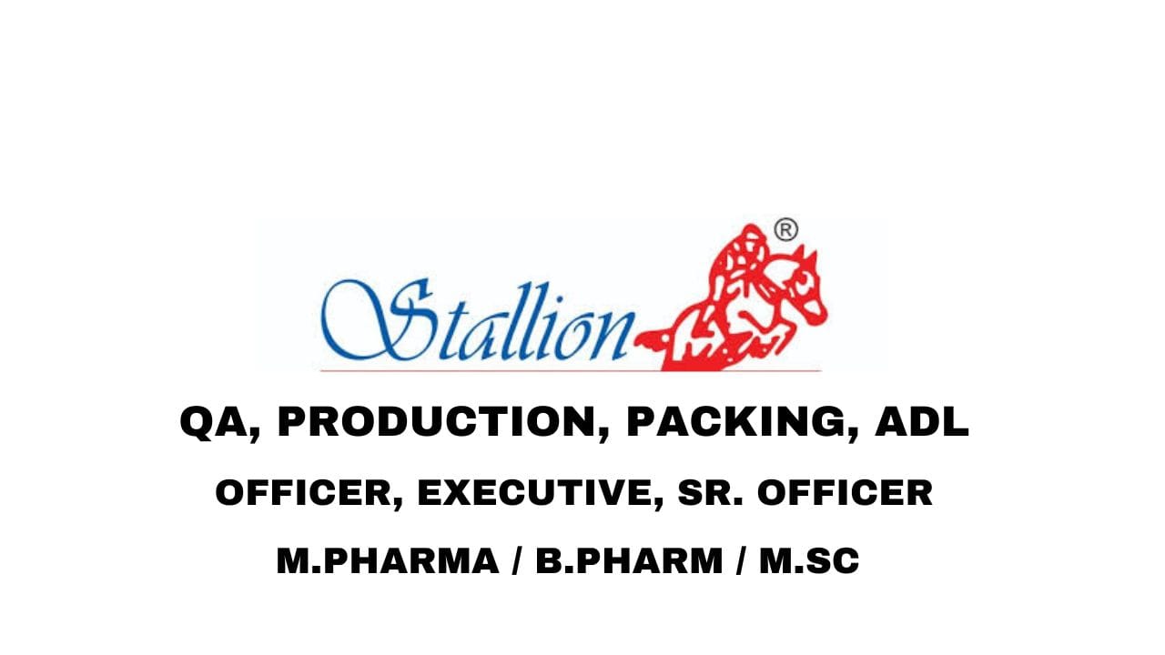 Stallion Laboratories Hiring QA, Production, Packing, ADL